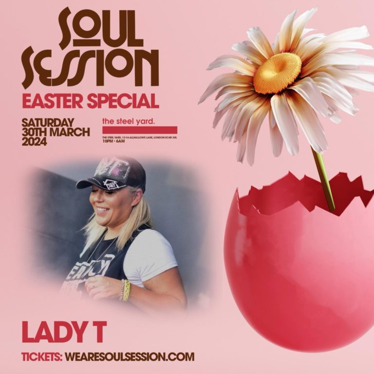 Lady T is performing live at Soul Sessions Easter Special at The Steel Yard, London EC4