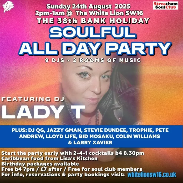 The 38th Bank Holiday Sunday Soulful All Day Party. 24th August at The White Lion. 11 years since no.1. A bank holiday institution. Not to be missed!
