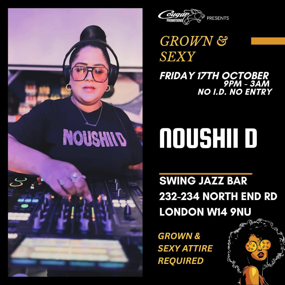 Noushii D serving up the beauties at Cougar Promotions - Grown & Sexy in the Swing Jazz Bar London W14